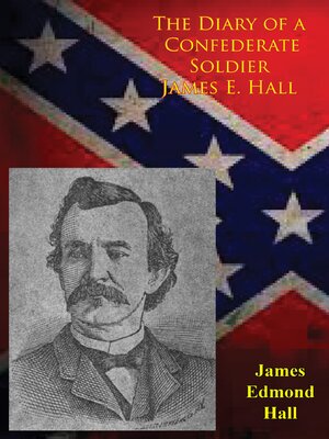 cover image of The Diary of a Confederate Soldier James E. Hall
